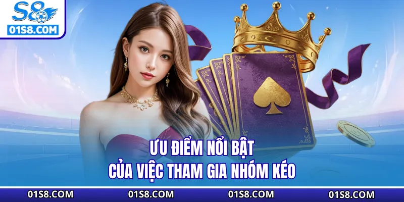 Ưu điểm nổi bật của việc tham gia nhóm kéo